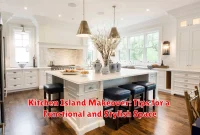 Kitchen Island Makeover: Tips for a Functional and Stylish Space