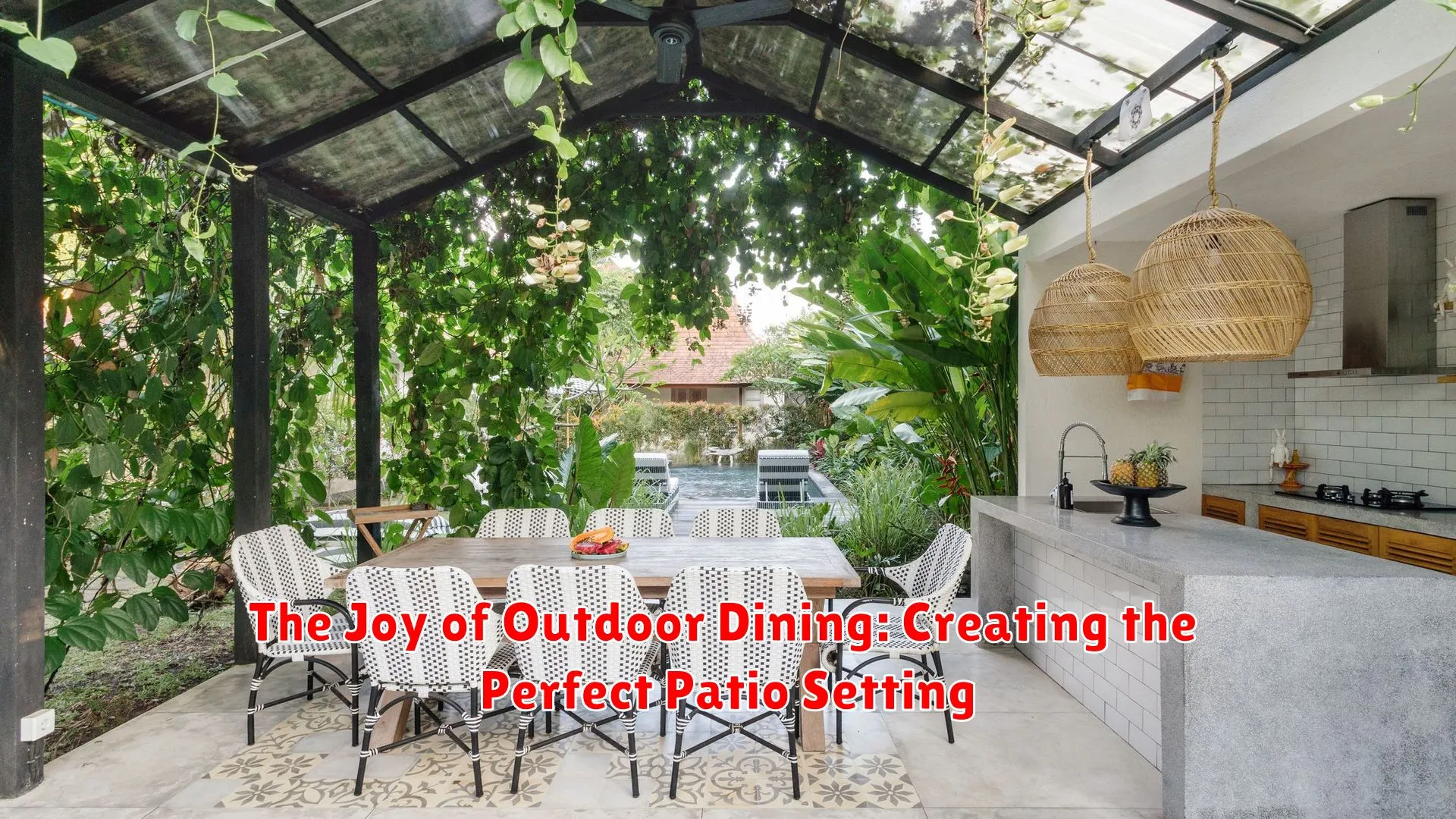 The Joy of Outdoor Dining: Creating the Perfect Patio Setting